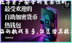 Tokenim属于冷钱包的范畴，