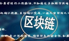 转账USDT（Tether）到另一个钱包的过程相对简单，