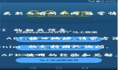 Tokenim 是一个与加密货币相关的服务或平台，具体