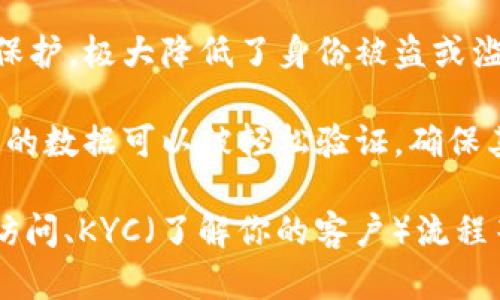 Tokenim的身份钱包指的是一种基于区块链技术的数字身份管理工具。它允许用户以安全和匿名的方式管理自己的身份信息。身份钱包的主要特点包括：

1. **去中心化**：与传统的身份认证工具不同，Tokenim的身份钱包通过区块链技术实现去中心化，不依赖于中央机构来存储和验证用户的身份信息。

2. **用户控制**：用户拥有自己的身份信息，并有权决定哪些信息可以被共享给第三方。

3. **安全性**：所有存储在身份钱包中的信息通过加密技术保护，极大降低了身份被盗或滥用的风险。

4. **可验证性**：通过区块链的透明性和不变性，身份钱包中的数据可以被轻松验证，确保其真实性。

Tokenim的身份钱包可以用于多种场景，例如在线注册、服务访问、KYC（了解你的客户）流程等，提供了一种更加安全和便捷的身份认同方式。