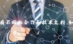 关于Tokenim是否有波场通道的信息，我没有实时的