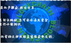 要填写 Tokenim 2.0 钱包地址，您需要遵循以下步骤