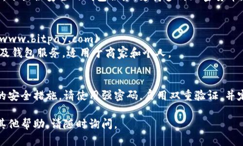 下面是关于美国比特币钱包的一些网址和相关信息。

### 美国比特币钱包网址

1. **Coinbase**  
   网址：[www.coinbase.com](https://www.coinbase.com)  
   描述：Coinbase 是美国最大的比特币钱包平台之一，用户可以轻松购买、出售和存储比特币和其他加密货币。

2. **Blockchain.info**  
   网址：[www.blockchain.com](https://www.blockchain.com)  
   描述：这个平台提供了一个非常安全的钱包选项，允许用户管理他们的加密货币资产。

3. **Gemini**  
   网址：[www.gemini.com](https://www.gemini.com)  
   描述：Gemini 是一个美国合规的加密货币交易所和钱包，提供安全且易于使用的工具。

4. **Kraken**  
   网址：[www.kraken.com](https://www.kraken.com)  
   描述：Kraken 不仅是一个交易平台，还提供安全的钱包服务，支持多种加密货币。

5. **BitPay**  
   网址：[www.bitpay.com](https://www.bitpay.com)  
   描述：BitPay 提供比特币支付处理及钱包服务，适用于商家和个人。

### 确保安全
在选择比特币钱包时，请确保采取合适的安全措施。请使用强密码，启用双重验证，并定期更新您的加密货币余额和账户活动。

希望这些信息对您有帮助！如果还需要其他帮助，请随时询问。