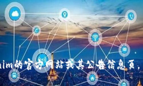 Tokenim是一个数字货币交易平台，通常支持多种主流币种。以下是一些在Tokenim平台上可能支持的币种（具体币种可能会随时间和公告变化）：

1. **比特币（BTC）**
2. **以太坊（ETH）**
3. **瑞波币（XRP）**
4. **莱特币（LTC）**
5. **比特币现金（BCH）**
6. **USDT（泰达币）**
7. **Chainlink（LINK）**
8. **Cardano（ADA）**
9. **Polkadot（DOT）**
10. **狗狗币（DOGE）**

要获取最新和全面的币种支持列表，建议直接访问Tokenim的官方网站或其公告信息页。